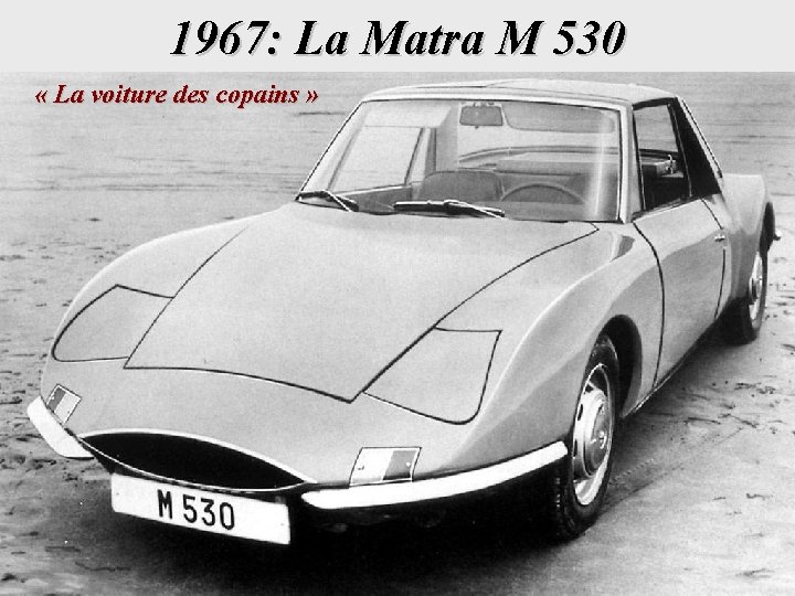 1967: La Matra M 530 « La voiture des copains » 