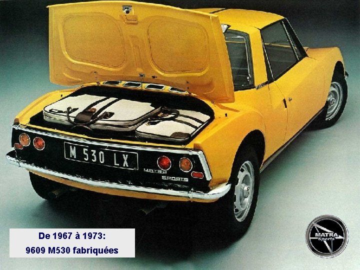 De 1967 à 1973: 9609 M 530 fabriquées 