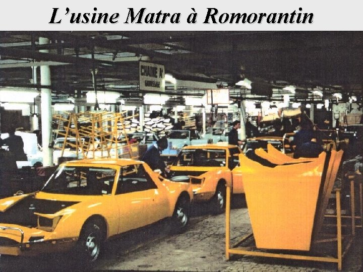 L’usine Matra à Romorantin 