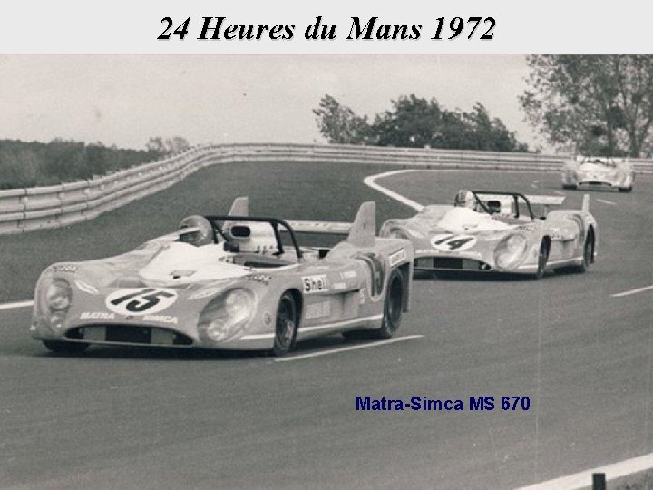 24 Heures du Mans 1972 Matra-Simca MS 670 