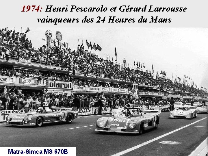 1974: Henri Pescarolo et Gérard Larrousse vainqueurs des 24 Heures du Mans Matra-Simca MS