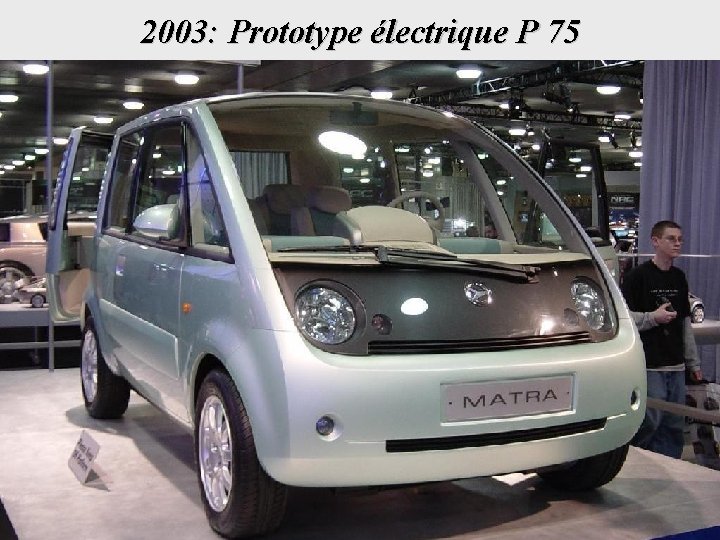 2003: Prototype électrique P 75 