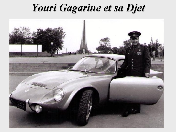 Youri Gagarine et sa Djet 