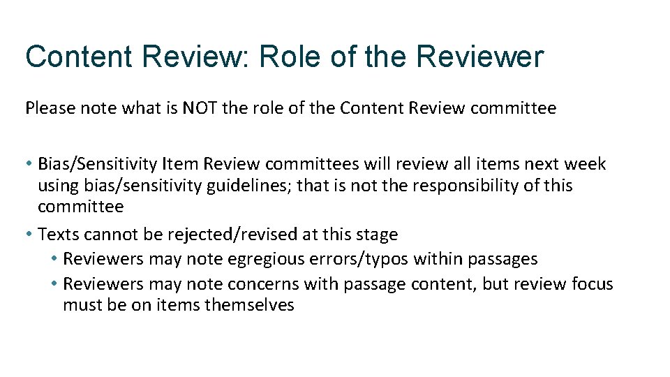 Content Review: Role of the Reviewer Please note what is NOT the role of