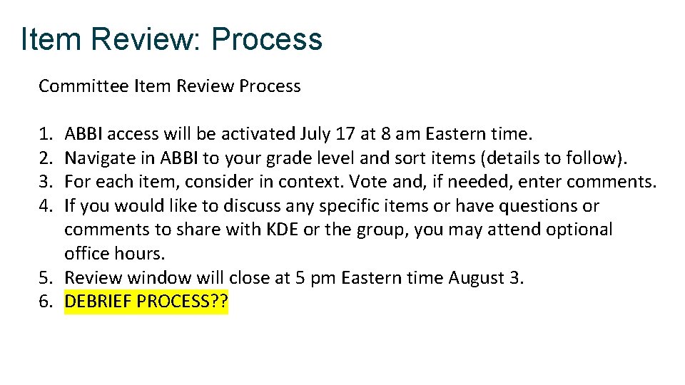 Item Review: Process Committee Item Review Process 1. 2. 3. 4. ABBI access will