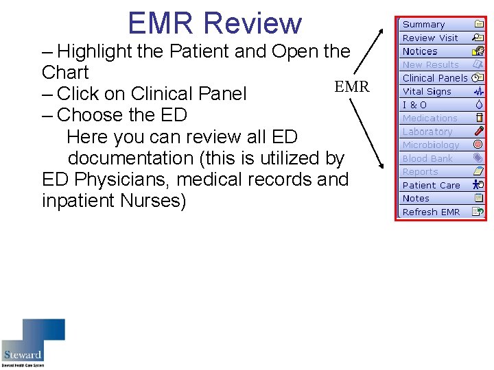 EMR Review – Highlight the Patient and Open the Chart EMR – Click on