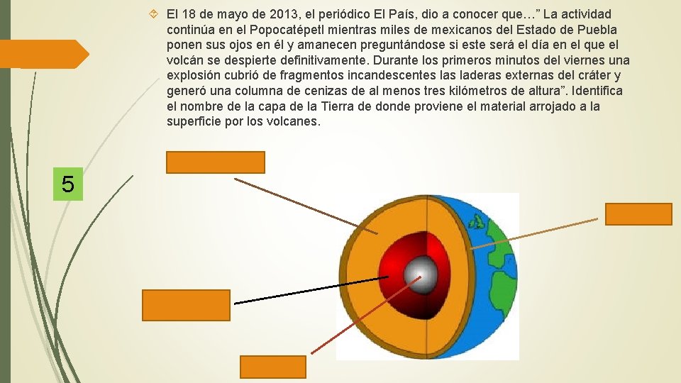  El 18 de mayo de 2013, el periódico El País, dio a conocer