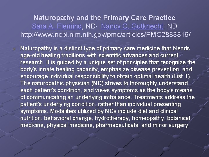 Naturopathy and the Primary Care Practice Sara A. Fleming, ND, Nancy C. Gutknecht, ND