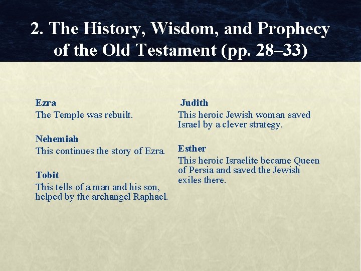 2. The History, Wisdom, and Prophecy of the Old Testament (pp. 28– 33) Ezra