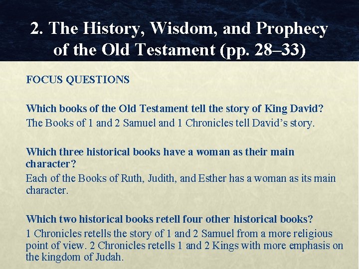 2. The History, Wisdom, and Prophecy of the Old Testament (pp. 28– 33) FOCUS