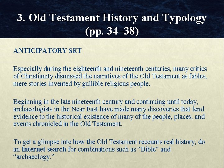 3. Old Testament History and Typology (pp. 34– 38) ANTICIPATORY SET Especially during the