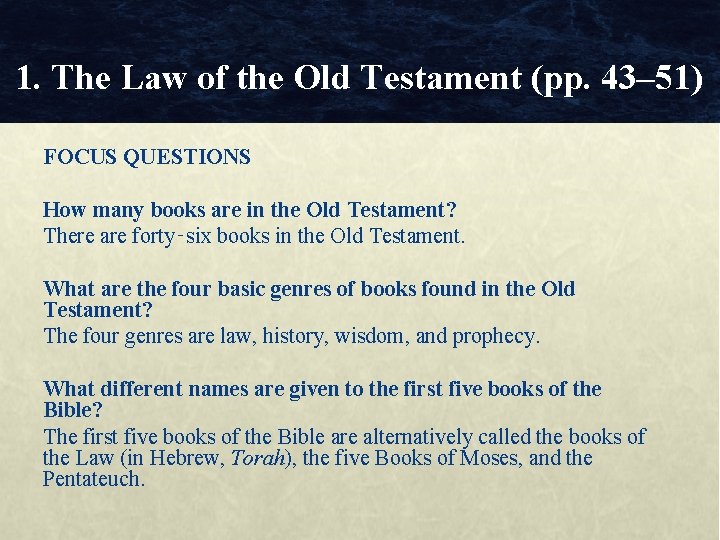 1. The Law of the Old Testament (pp. 43– 51) FOCUS QUESTIONS How many