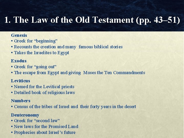 1. The Law of the Old Testament (pp. 43– 51) Genesis • Greek for