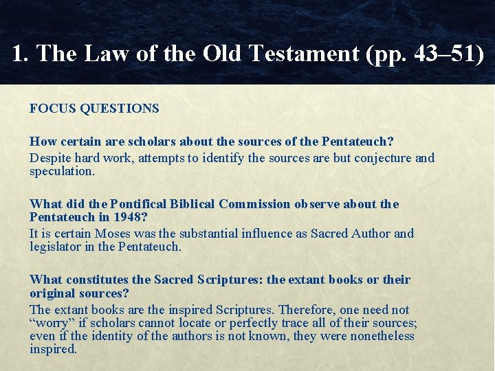 1. The Law of the Old Testament (pp. 43– 51) FOCUS QUESTIONS How certain