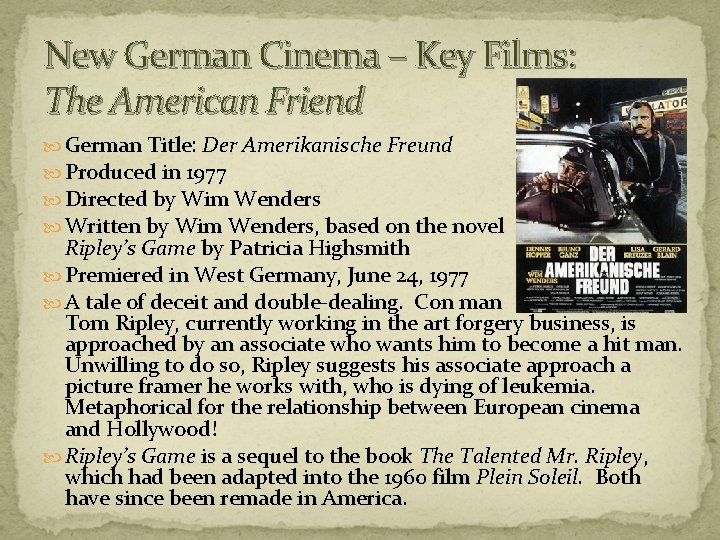 New German Cinema – Key Films: The American Friend German Title: Der Amerikanische Freund New German Cinema – Key Films: The American Friend German Title: Der Amerikanische Freund
