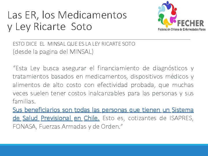 Las ER, los Medicamentos y Ley Ricarte Soto ESTO DICE EL MINSAL QUE ES