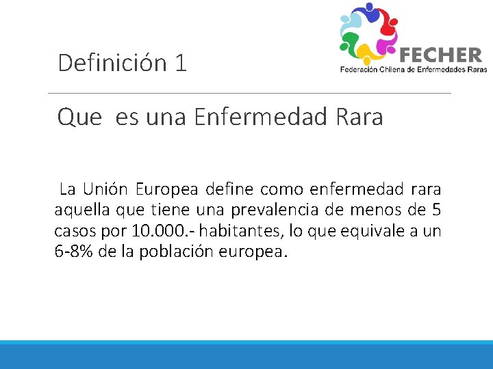 Definición 1 Que es una Enfermedad Rara La Unión Europea define como enfermedad rara