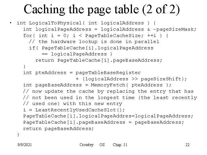 Caching the page table (2 of 2) • int Logical. To. Physical( int logical.