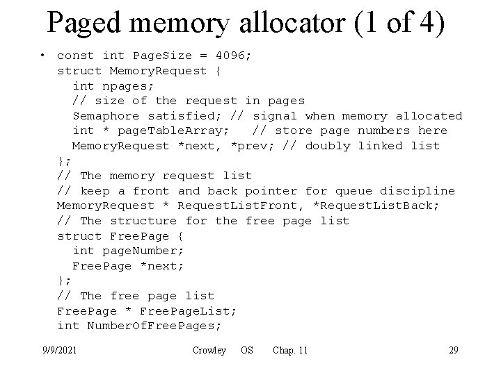 Paged memory allocator (1 of 4) • const int Page. Size = 4096; struct