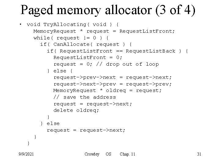 Paged memory allocator (3 of 4) • void Try. Allocating( void ) { Memory.