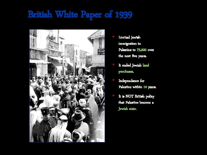 British White Paper of 1939 § Limited Jewish immigration to Palestine to 75, 000