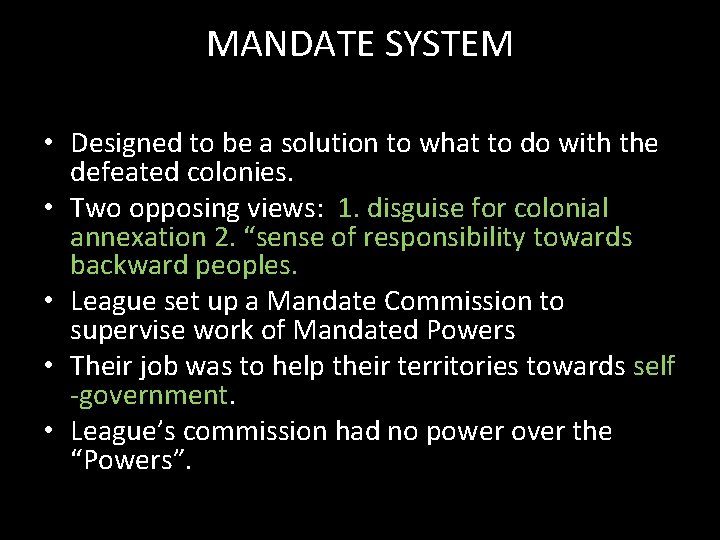 MANDATE SYSTEM • Designed to be a solution to what to do with the