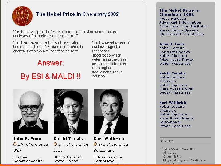 Answer: By ESI & MALDI !! Chemistry 367 L/392 N 