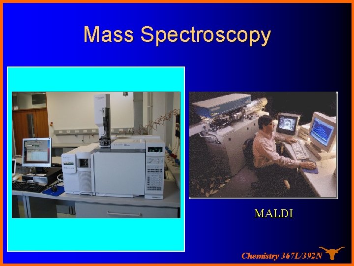 Mass Spectroscopy MALDI Chemistry 367 L/392 N 