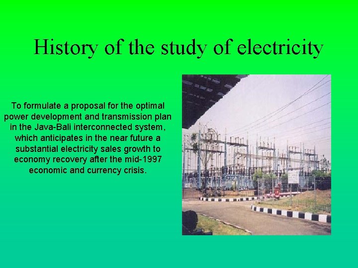 History of the study of electricity To formulate a proposal for the optimal power