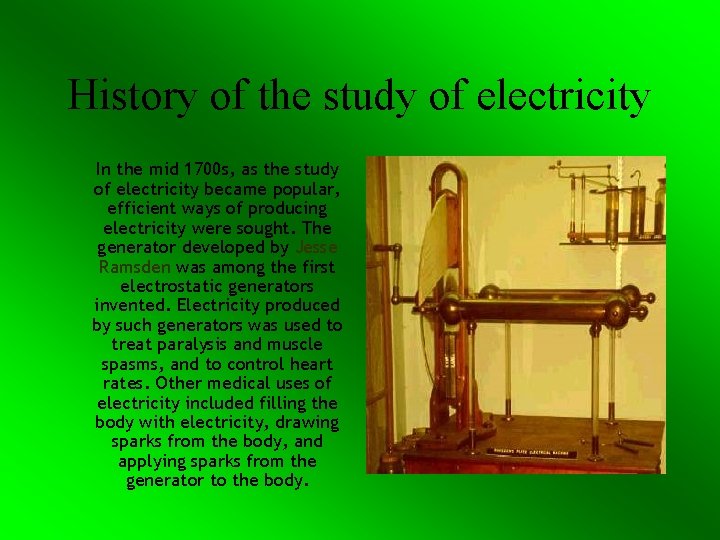 History of the study of electricity In the mid 1700 s, as the study