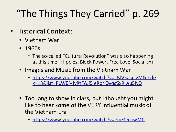 “The Things They Carried” p. 269 • Historical Context: • Vietnam War • 1960