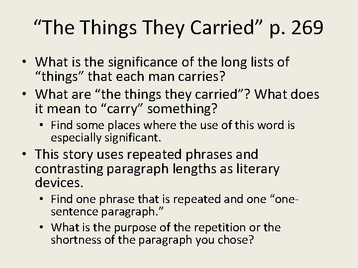 “The Things They Carried” p. 269 • What is the significance of the long