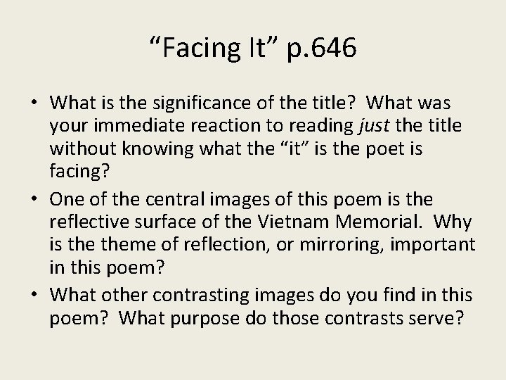 “Facing It” p. 646 • What is the significance of the title? What was
