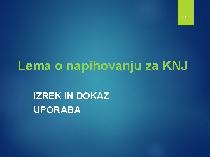 1 Lema o napihovanju za KNJ IZREK IN DOKAZ UPORABA 