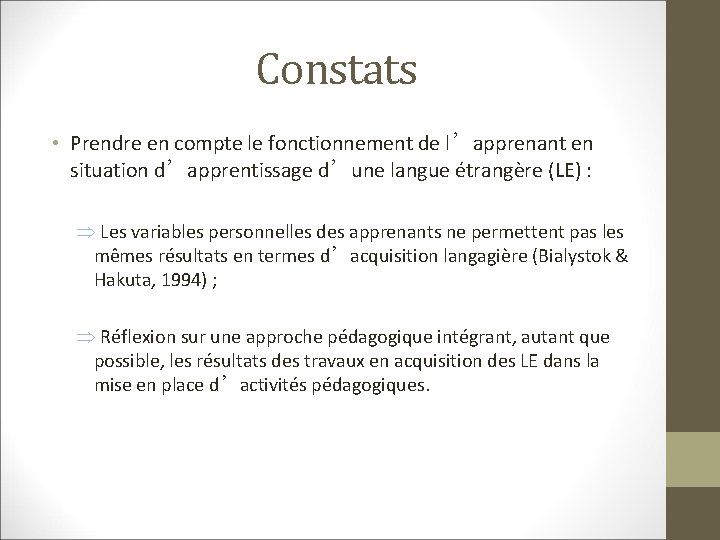 Constats • Prendre en compte le fonctionnement de l’apprenant en situation d’apprentissage d’une langue