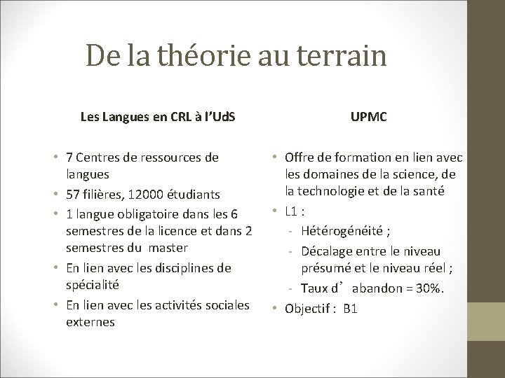 De la théorie au terrain Les Langues en CRL à l’Ud. S • 7
