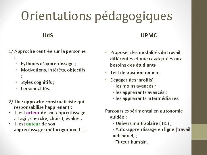 Orientations pédagogiques Ud. S 1/ Approche centrée sur la personne : • Rythmes d’apprentissage