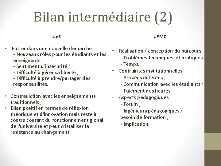 Bilan intermédiaire (2) Ud. S • Entrer dans une nouvelle démarche - Nouveaux rôles