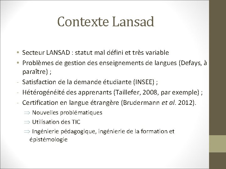 Contexte Lansad • Secteur LANSAD : statut mal défini et très variable • Problèmes