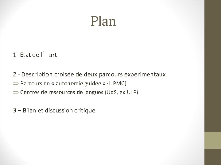 Plan 1 - Etat de l’art 2 - Description croisée de deux parcours expérimentaux