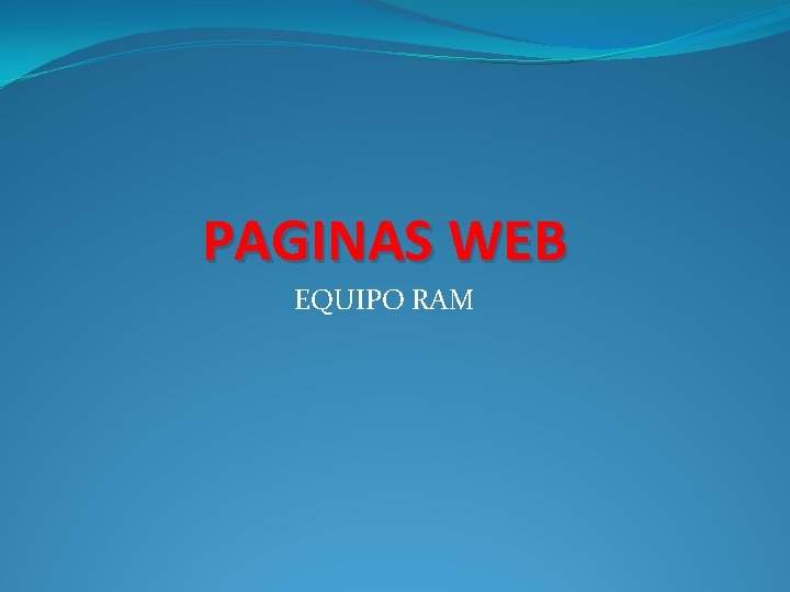 PAGINAS WEB EQUIPO RAM 