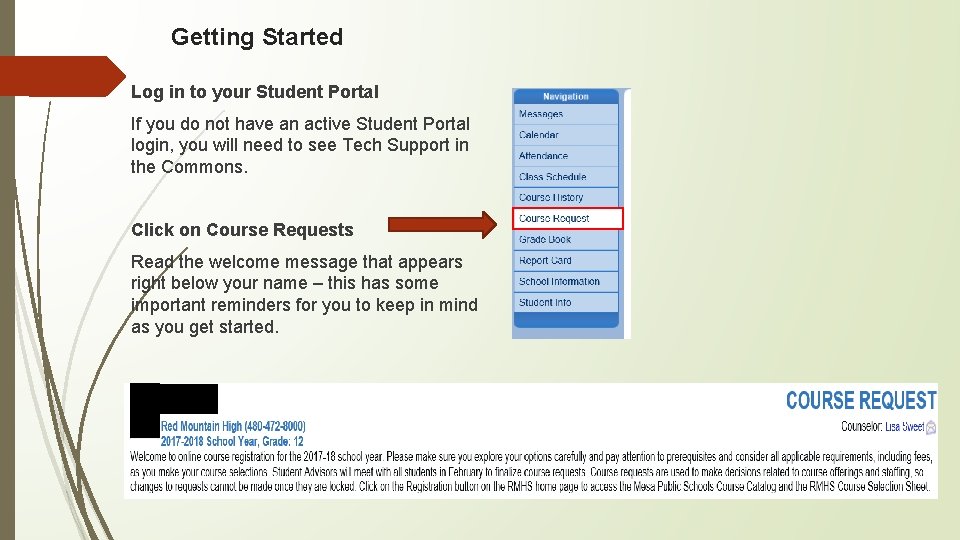 Getting Started Log in to your Student Portal If you do not have an