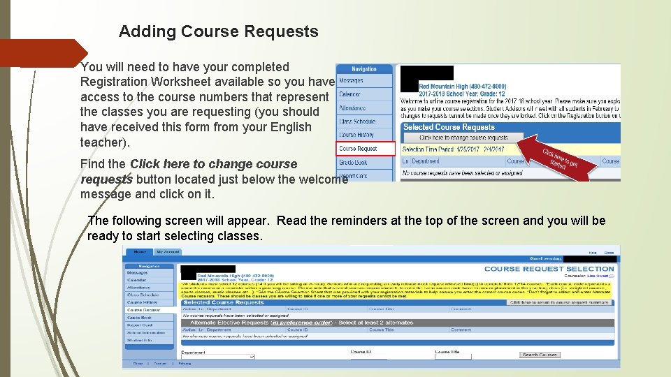 Adding Course Requests You will need to have your completed Registration Worksheet available so