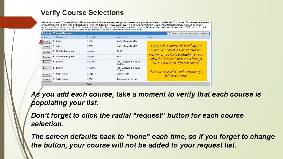 Verify Course Selections As you add each course, take a moment to verify that