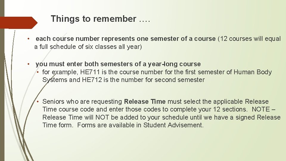 Things to remember …. • each course number represents one semester of a course