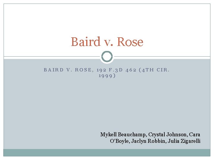 Baird v. Rose BAIRD V. ROSE, 192 F. 3 D 462 (4 TH CIR.