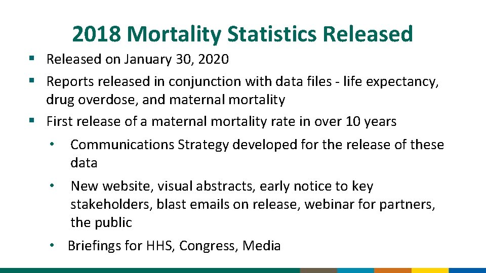 2018 Mortality Statistics Released § Released on January 30, 2020 § Reports released in