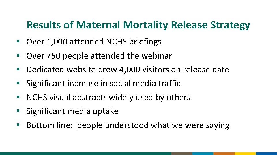 Results of Maternal Mortality Release Strategy § § § § Over 1, 000 attended