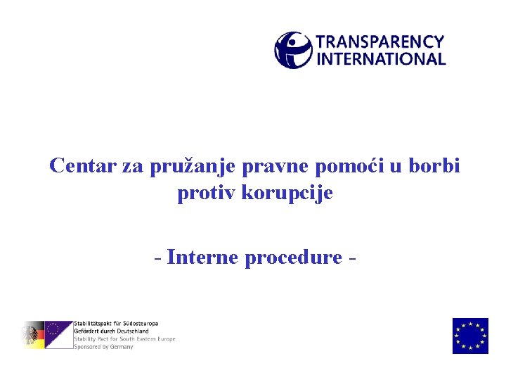 Centar za pružanje pravne pomoći u borbi protiv korupcije - Interne procedure - 