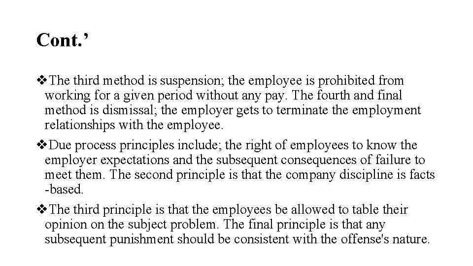 Cont. ’ v. The third method is suspension; the employee is prohibited from working